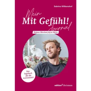 Mit Gefühl - Das Journal zur Fastenzeit 2026