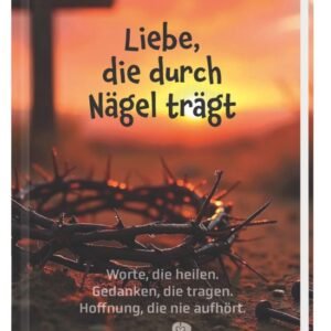 Liebe, die durch Nägel trägt Buchcover