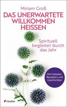 Das Unerwartete willkommen heißen Buchcover